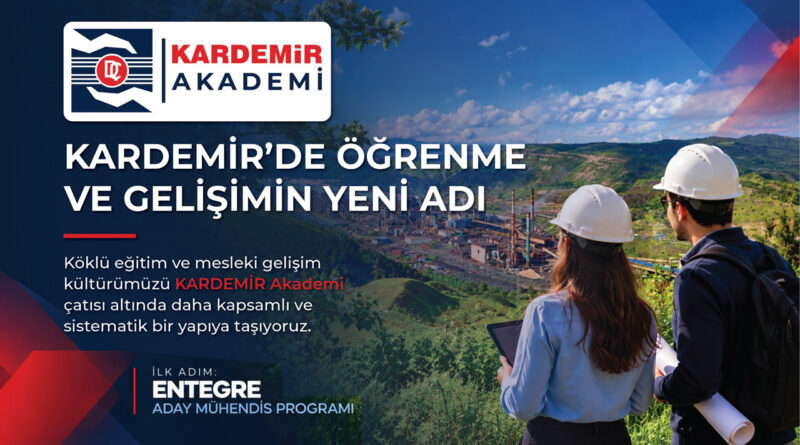 KARDEMİR’DE ÖĞRENME VE GELİŞİMDE YENİ DÖNEM: KARDEMİR AKADEMİ
